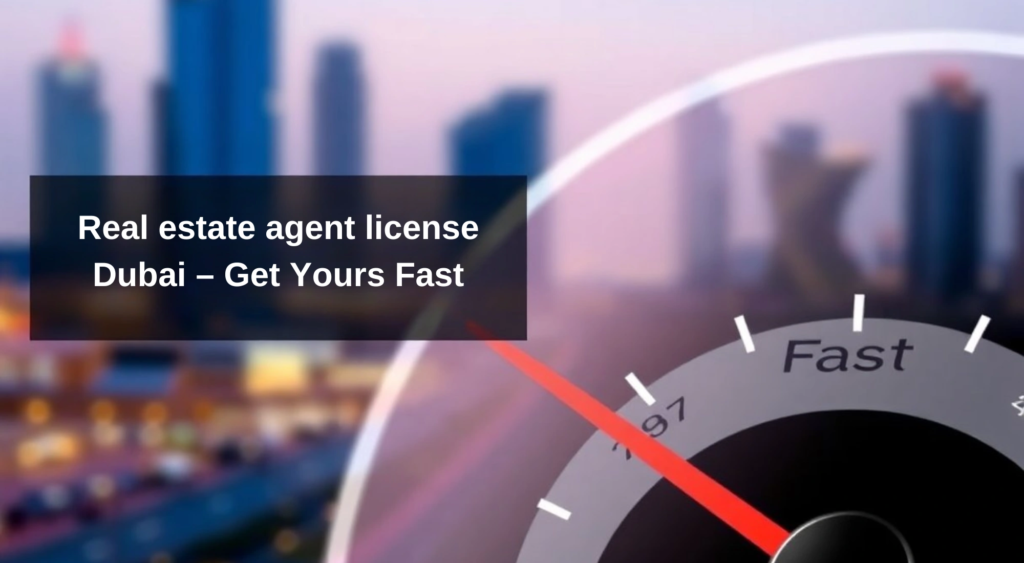Real estate agent license Dubai
